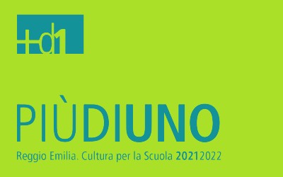 +d1 Reggio Emilia. Cultura per la Scuola